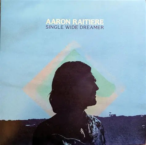 Aaron Raitiere | Single Wide Dreamer - Signed CD